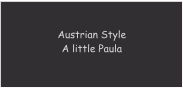 Austrian Style A little Paula